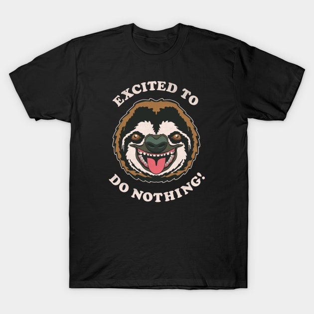 Feeling Slothful T-Shirt by Tabryant